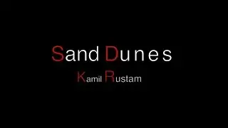Kamil Rustam - Sand Dunes