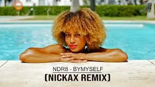 NDR8 - By Myself (NICKAX Remix) Lohit Records