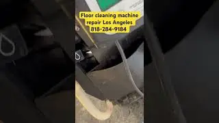 Floor scrubber machine repair, floor cleaning machine Los Angeles El Monte Burbank ￼818-284-9184