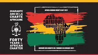 Africa Human Rights Day 2021 / Journ&eacute;e des Droits de l&rsquo;Homme en Afrique 2021