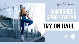 Bombshell Sportswear Try On Haul | Lexie Bold Fitness