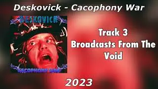 Deskovick - Broadcasts From The Void