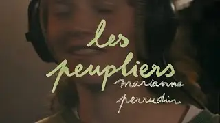 Marianne Perrudin - les peupliers (studio video)