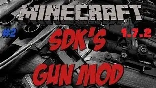 How to Install the SDK's Gun Mod for Minecraft 1.7.2