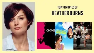 Heather Burns Top 10 Movies of Heather Burns| Best 10 Movies of Heather Burns
