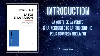 La Foi et la Raison: Introduction