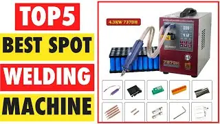 Top 5 Best Spot Welding Machine In 2025