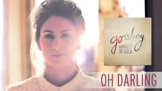 Gossling - Oh Darling [Audio]