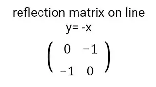 How to obtain matrix of reflection on line y=-x.