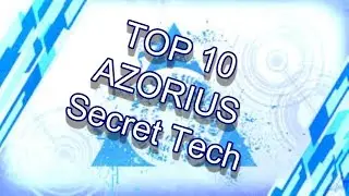 TOP 10 AZORIUS Secret Tech