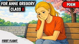 For Anne Gregory Class 10 Full Poem Explanation In One Shot | First Flight Class 10 (HINDI)