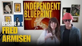 Independent Blueprint Podcast #1 - Fred Armisen
