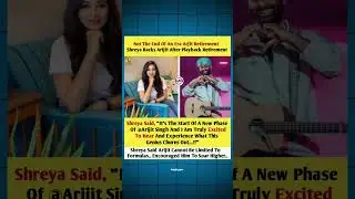 End Nahi, New Beginning! 🎶 Shreya Supports Arijit&rsquo;s Big Decision #shreyaghoshal #arjitsingh #shorts