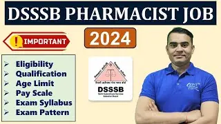 Вакансия фармацевта в DSSSB 2024 | Схема экзамена, программа, экзаменационные задания за прошлый ...