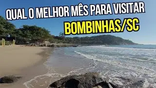 QUAL O MELHOR MÊS PARA VISITAR BOMBINHAS SANTA CATARINA.