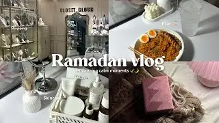 Ramadan Vlog 🌙 | Suhoor, Iftar, skincare, grocery shopping, and embracing calm moments 🌿✨
