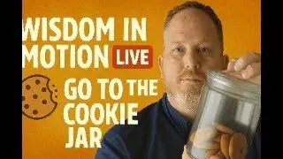 Wisdom in Motion Live- Use the Cookie Jar Method to Beat Self-Doubt and Build Real Grit | Tool #008