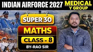 Airforce Maths Class-08 | Airforce 01/2027 | Airforce Y Group & Medical Assistant Paper 2027