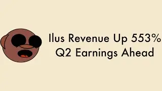 Ilus Revenue Up 553% | Ilus Q2 Earnings KNOW THIS | Morris Money