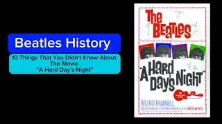 Beatles History - &ldquo;A Hard Day&rsquo;s Night &ldquo; - 10 Things That You Didn&rsquo;t Know About The Movie