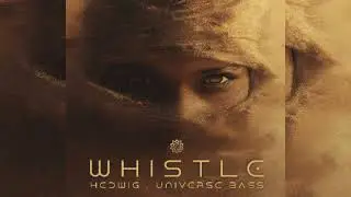 Hedwig & Universe Bass - Whistle (Original Mix)