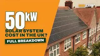 50kW Solar System UK: Prices, Space Requirements & Annual Savings