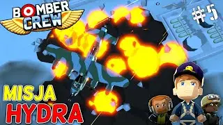 Pr&oacute;buje Przejść Operację Hydra! *źle się to skończyło* | Bomber Crew #5