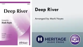 Deep River (SATB) - arr. Mark Hayes