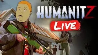 Intoxicated HumanitZ Stream | Come watch!