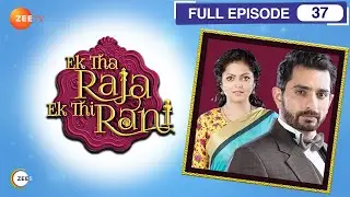 EP 37Ek tha raja ek thi rani - Индийское телешоу хинди - Же ТВ