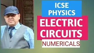 CLASS 10 ICSE PHYSICS,, How. To solve ELECTRIC CIRCUIT PROBLEM