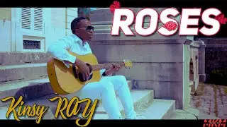 Roses - Kinsy RAY -  2020 (Official)