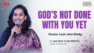 EAGC Sunday Service Live | Tamil & English | 11th January 2026| 10:00 AM | Pastor Leah John Shelly