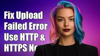Fixing Upload Failed Error: Use HTTP and HTTPS in Web Intent Filters