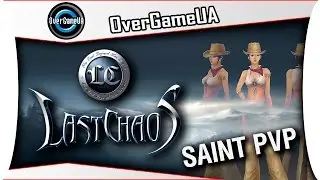 Last Chaos - SAINT PVP#