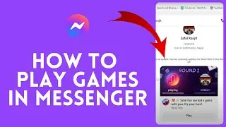 How to Play Games in Messenger with Friend PC 2024?