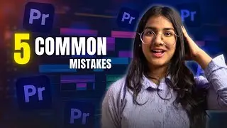 STOP Making These 5 Editing Mistakes! (Fix Them Now)