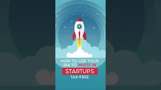 Investing in Startups with Your IRA: The Tax-Free Strategy