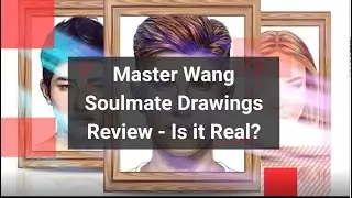Master Wang Soulmate Drawings Review - Is it Real?