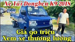 [Xe tải qua sử dụng] Dongben K9 th&ugrave;ng lửng 2018 odo 30000km || Xe Tải Cũ Cần Thơ || Gi&aacute; Xe Tải Cũ