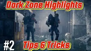 Division 2 - Tips & Tricks/DZ Highlights #2