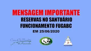 MENSAGEM IMPORTANTE FUGABC - RESERVAS E FUNCIONAMENTO SANTU&Aacute;RIO NACIONAL DA UMBANDA EM 25.06.2020