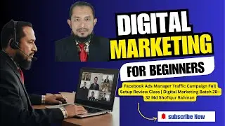 Facebook Ads Manager Traffic Campaign Full Setup Review Class Batch 28&ndash;32  Md Shofiqur Rahman
