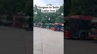 Gurgaon to Delhi | DTC Bus | Ladies free in All DTC Bus