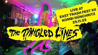The Tangled Lines - East Trash Fest XII - Kombi - N&uuml;nchritz- 25th of November 2023