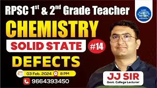 CHEMISTRY SOLID STATE = Defects || RPSC FIRST & SECOND GRADE CHEMISTRY