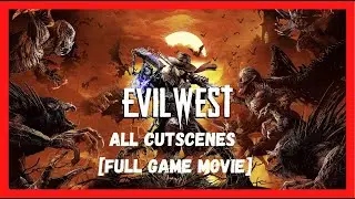 EVIL WEST All Cutscenes [Full Game Movie]