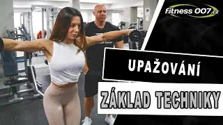 JAK SPRÁVNĚ UPAŽOVAT? Technika, provedení krok po kroku. Nejčastější chyby. Jak na velká ramena.