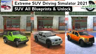 Extreme SUV Driving Simulator New Update 2021 All Blueprints - Android Gameplay - PART 1
