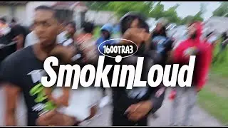 1600Tra3 - SmokinLoud (Official Music Video)